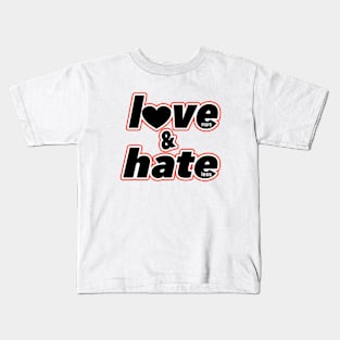 Love More, Hate Less Kids T-Shirt